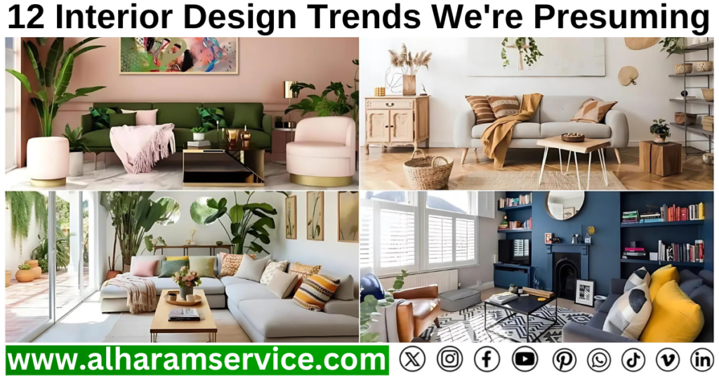 12 Interior Design Trends We're Presuming