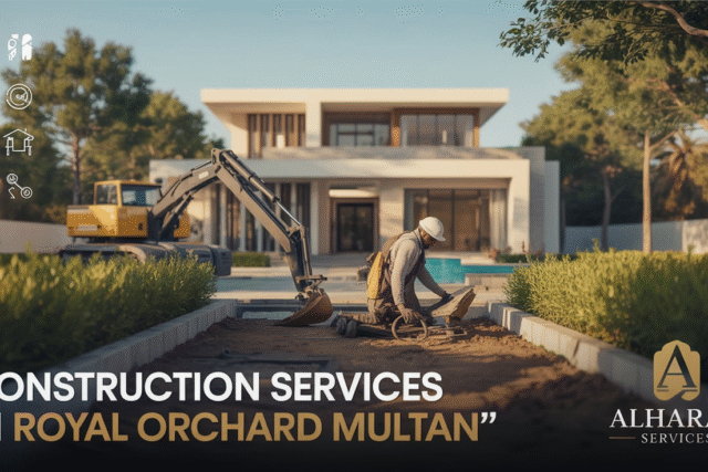 Construction Services in Royal Orchard Multan