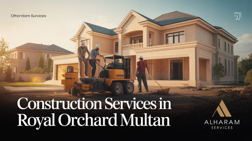 Construction Services in Royal Orchard Multans